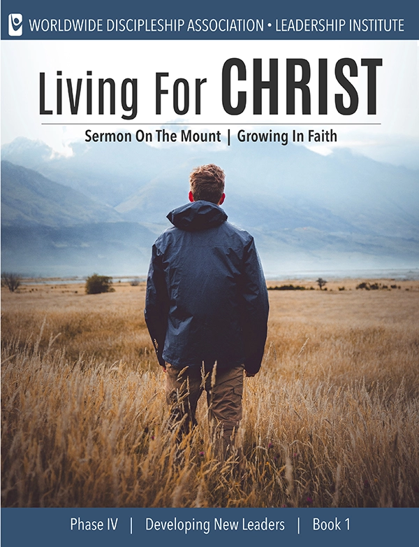 Living for Christ Sermon on the Mount and Growing In Faith